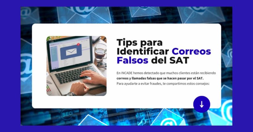 INCADE Contadores públicos - Tips para identificar correos falsos del SAT y proteger tu información.
