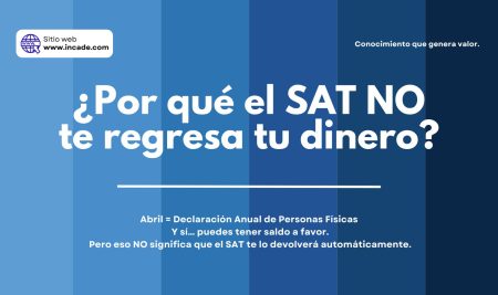 ¿Por qué el SAT NO te regresa tu dinero?